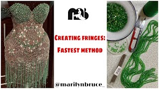 CREATING BEADED FRINGES : FASTEST METHOD