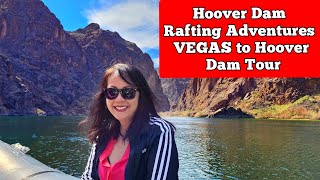 Hoover Dam Rafting Adventures | VEGAS to Hoover Dam Tour