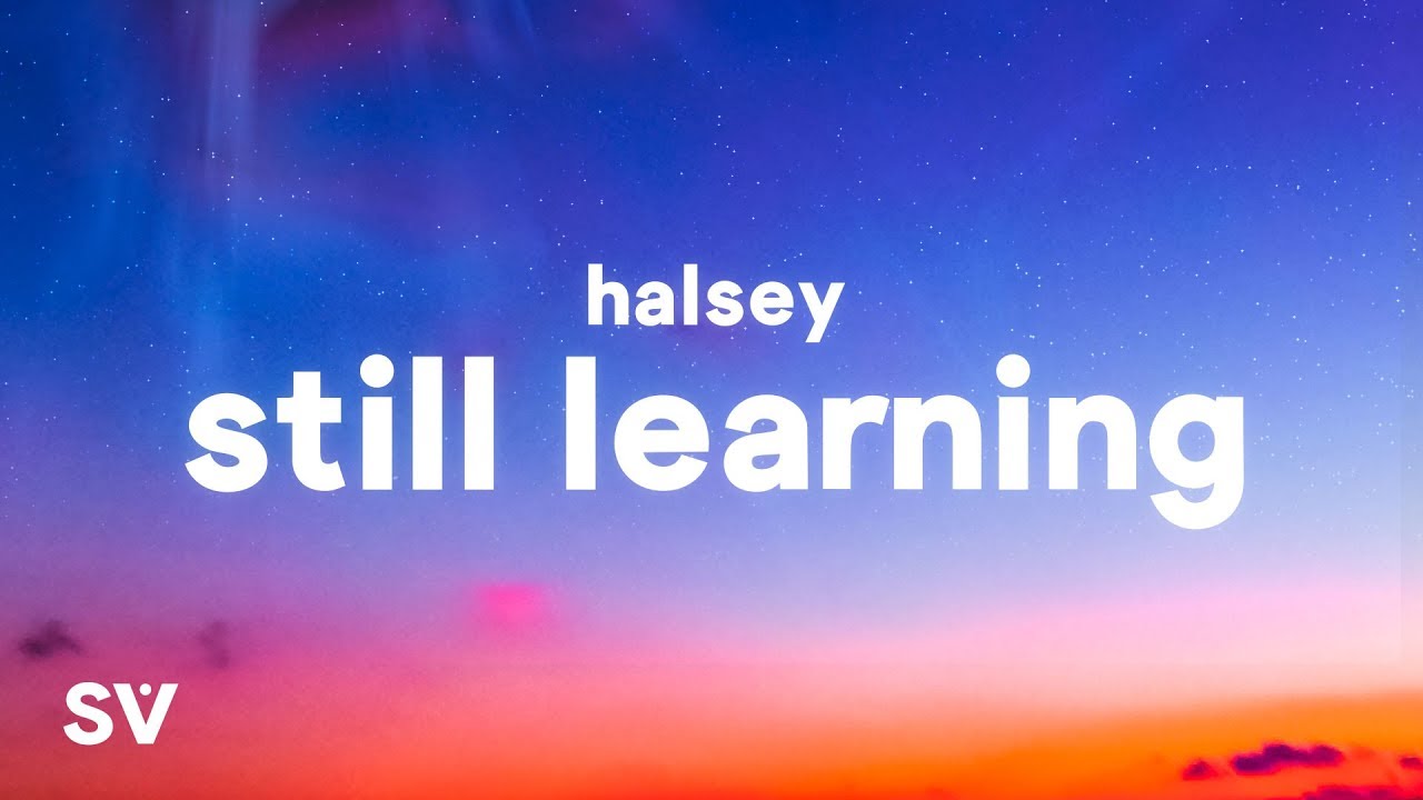 Still Learning; I Think So. - Still Learning; I Think So