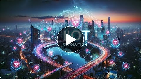 Smart Cities Unleashed  The IoT Revolution