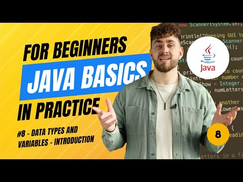 Java Basics in Practice (2025) - #8 Data types and variables - Introduction