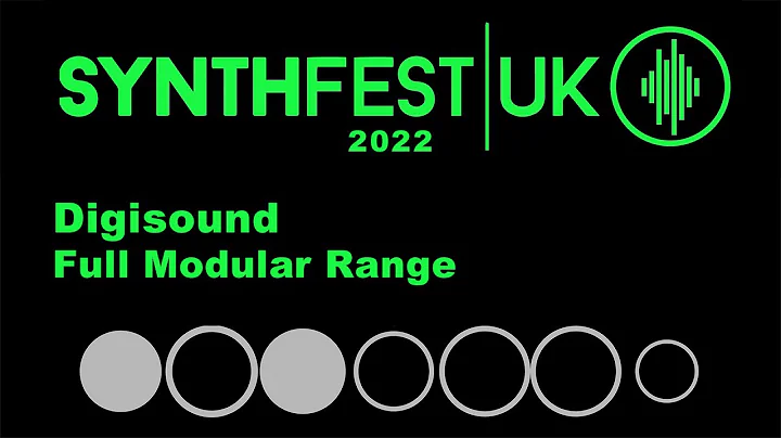 SynthFest UK 2022 - Digisound Full Modular Range