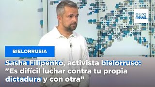 Sasha Filipenko, activista bielorruso: 