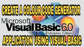 CREATE A COLOUR CODE GENERATOR APPLICATION USING VISUAL BASIC