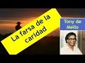 La farsa de la caridad. Por Tony de Mello