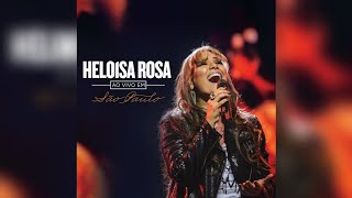 Heloisa Rosa - Ao Vivo em SP | Álbum Completo