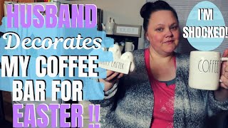 How to Decorate an Easter Coffee Bar | Husband Edition |My mind was blown