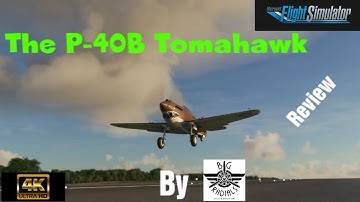 Microsoft Flight simulator 2020 Featuring: The P-40B Tomahawk by Big Radials