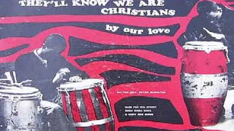 They'll Know We Are Christians Peter Scholtes 1966