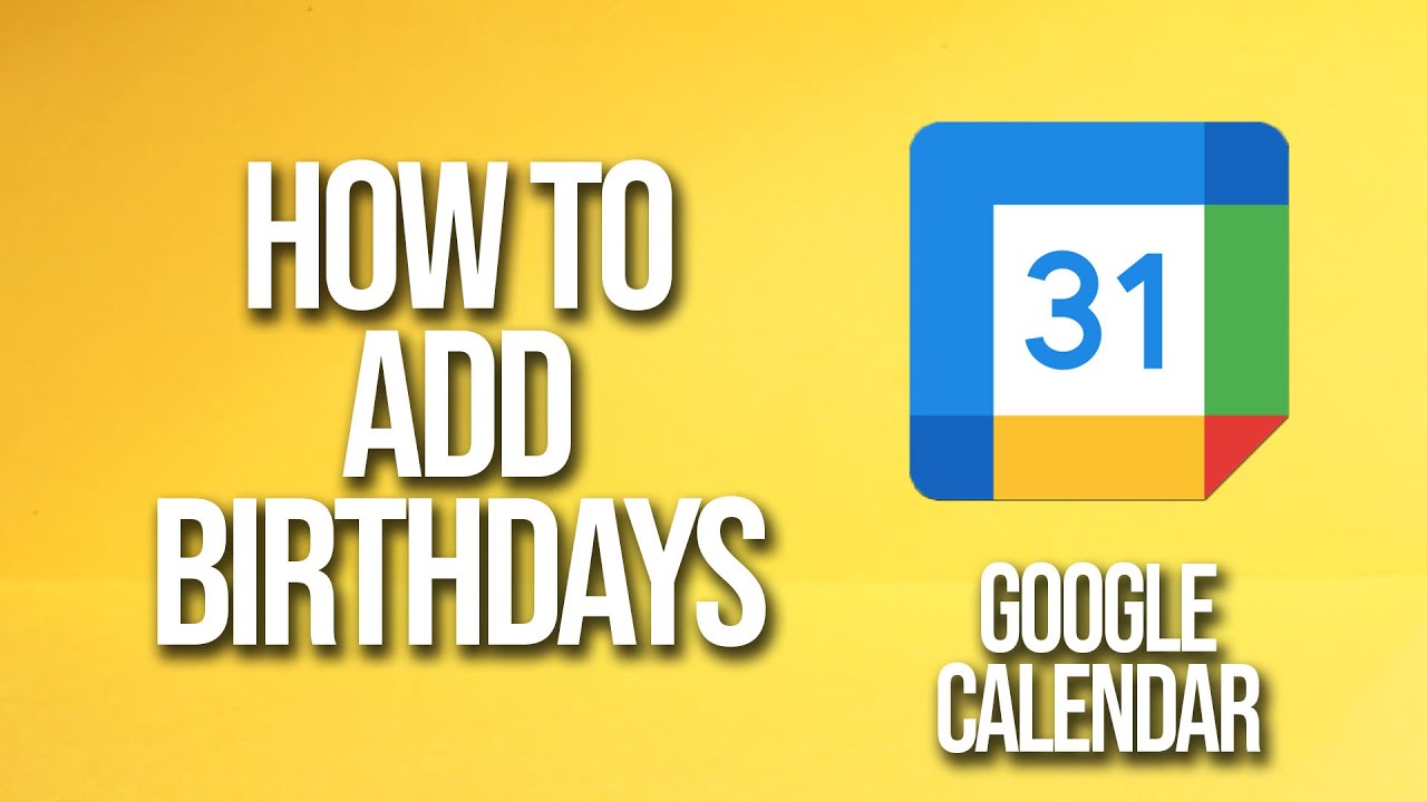 How To Add Birthdays Google Calendar Tutorial YouTube