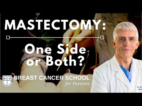 Bilateral Mastectomy: Your Choice. One Side or Both?