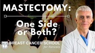 Bilateral Mastectomy: Your Choice. One Side or Both?