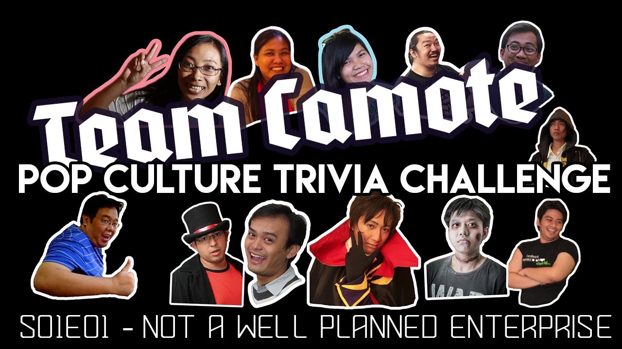 [Team Camote] - Camote Pop Culture Trivia Challenge - S01E01 - "Not A