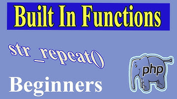PHP Built In Functions Part-09 | Str_repeat() function | How To Repeat String?