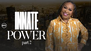 Innate Power, Part 2 [Incredible Dimensions of Power] Dr. Cindy Trimm