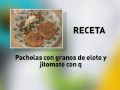 Pacholas con granos de elote, jitomate y queso cotija