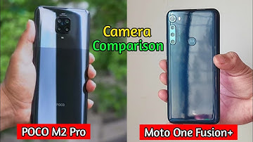 POCO M2 Pro VS Motorola One Fusion Plus Camera Comparison