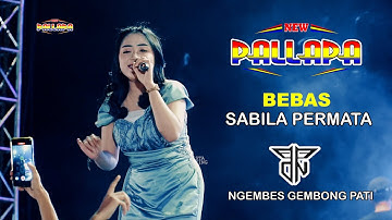 BEBAS - SABILA PERMATA - NEW PALLAPA - PPDN - NGEMBES GEMBONG PATI