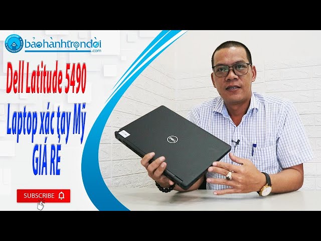 Dell Latitude 5490 (Core i5 7300U) - Laptop xách tay Mỹ giá rẻ, chỉ với 7.7 triệu quá đáng tiền