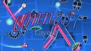 (Extreme Demon Layout) Connect by me | Geometry Dash