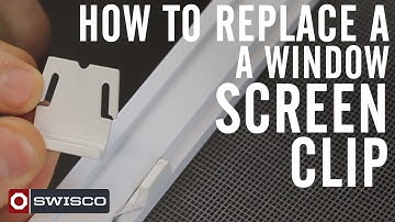 How to replace a window screen clip