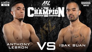 Anthony Lebron Vs Isak Buan Full Fight | AFL Promotions | Muay Thai | FightNight