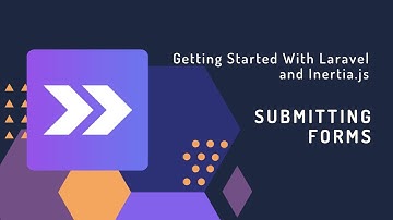 Getting Started With Laravel and Inertia.js Part:08 Submitting Forms