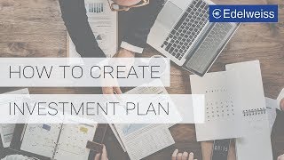 How to Create Investment Plans | Edelweiss Wealth Management