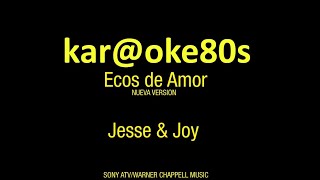 Jesse & Joy - Ecos de Amor karaoke