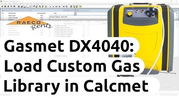Gasmet DX4040: How to Load a Custom Gas Library Using Calcmet Software