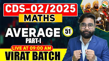 VIRAT Batch / Average # 01 / Maths for CDS 2025 / Maths Classes for CDS / CDS Math