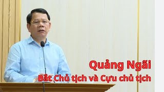 Quảng Ngãi | Chủ tịch, Cựu chủ tịch bị bắt liên quan vụ án Tập đoàn Phúc Sơn