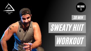Ultimate HIIT 1 - 30 MIN SWEATY WORKOUT  | FULL BODY | NO EQUIPMENT