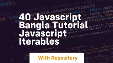 40 javascript bangla tutorial javascript iterables