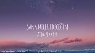 Ajda Pekkan - Sana Neler Edeceğim (lyrics/sözleri) Resimi