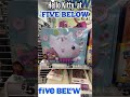 💕🌸 Hello Kitty at FIVE BELOW 🌸💕 Cute Finds! 🌸💕