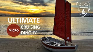 Ep. 5  ULTIMATE Micro Cruising Dinghy: The Welsford Sherpa, a mini SCAMP