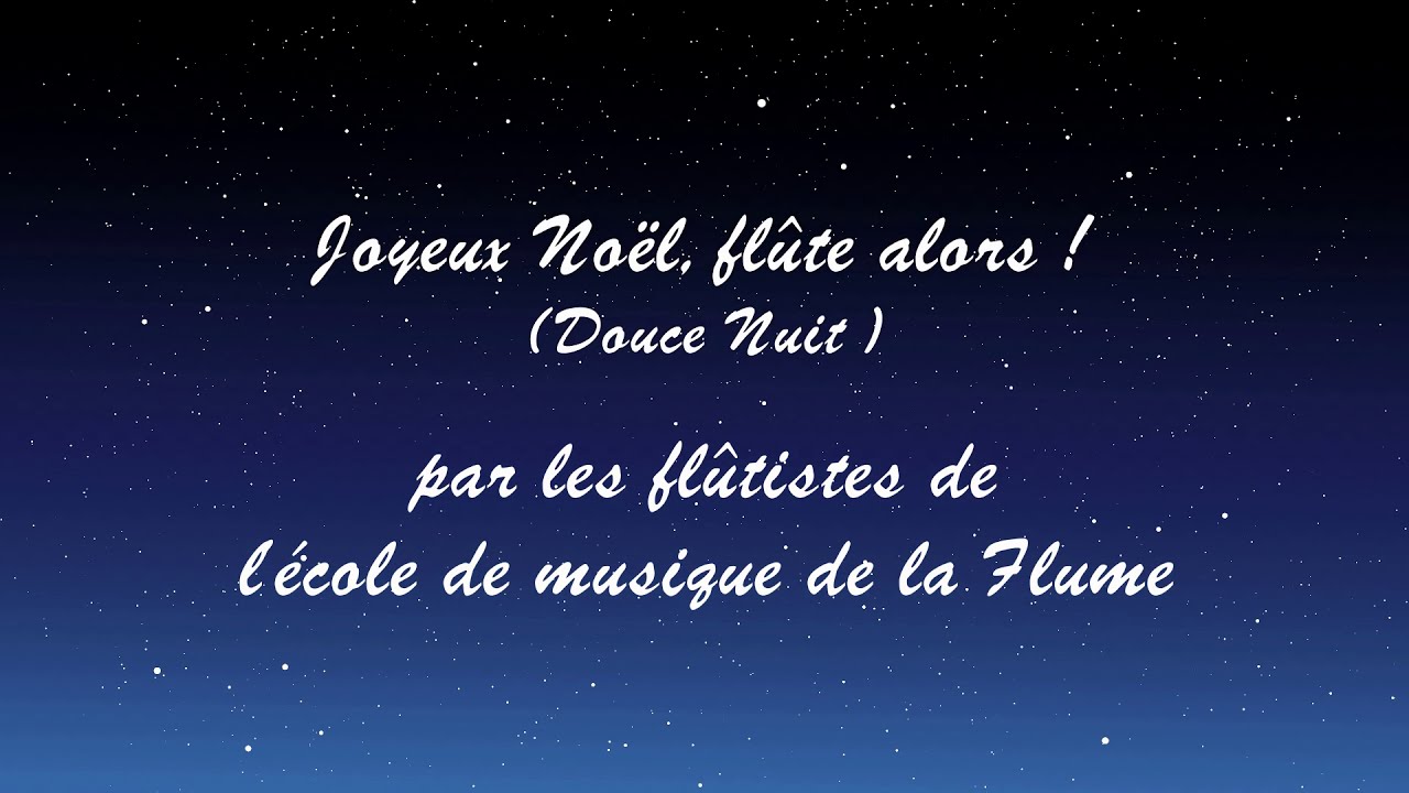« Joyeux Noël, flûte alors ! » par les flûtistes de l'école de musique