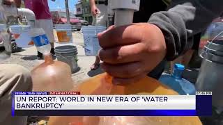 UN Report: World nIn New Era Of Water Bankruptcy | TVJ News