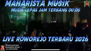 MAHARISTA MUSIK TERBARU\\MUSIK LEPAS FULL DURASI FULL BASS JAM TERBANG SAMPAI OFF LIVE ROWOREJO 2026