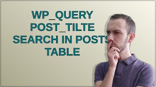 WP_Query post_tilte search in posts table