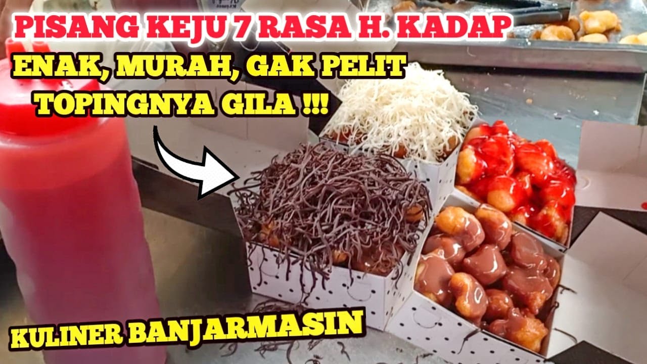 MURAH, UENAK & LEZAT !!! PISANG KEJU 7 RASA H. KADAP KULINER