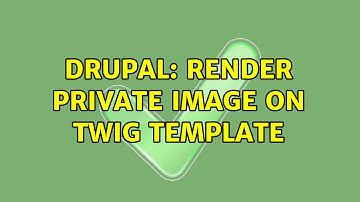 Drupal: Render private image on twig template