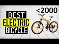 ✅ Top 5 Best Electric Bicycle Under $2000