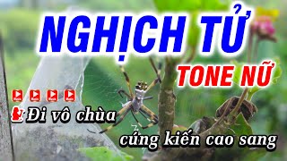 Karaoke Nghịch Tử - Tone Nữ Nhạc Đời 2022 Beat Hay Dễ Hát Karaoke Phi Long