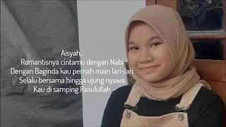 Aisyah Istri Rasulullah (Lirik)~ Anisa Rahman