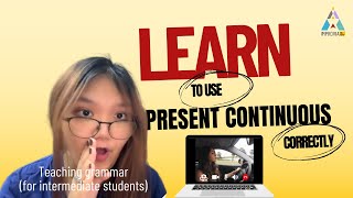Grammar Grooves for Intermediate (Lesson 1 - Present Continuos Tense)