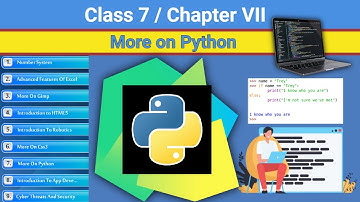 Class 7 Chapter 7 - More on Python | CBSE based More on Python | NCERT