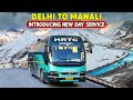 Delhi to manali hrtc volvo  introducing new day volvo bus service  himbus