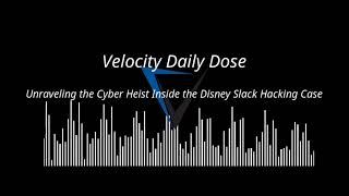 Unraveling the Cyber Heist Inside the Disney Slack Hacking Case